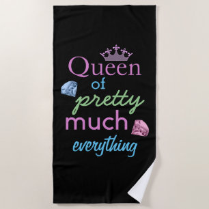 "Queen of Pretty Much Everything" Beach Towel