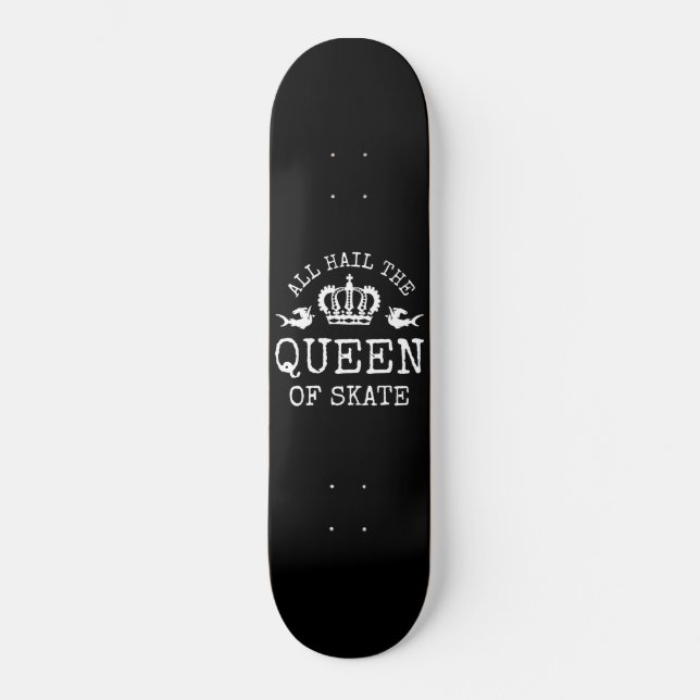 Queen of Skate Skateboard (Front)
