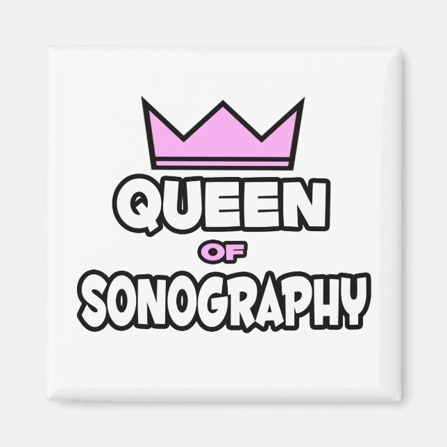 Queen of Sonography Magnet (Front)