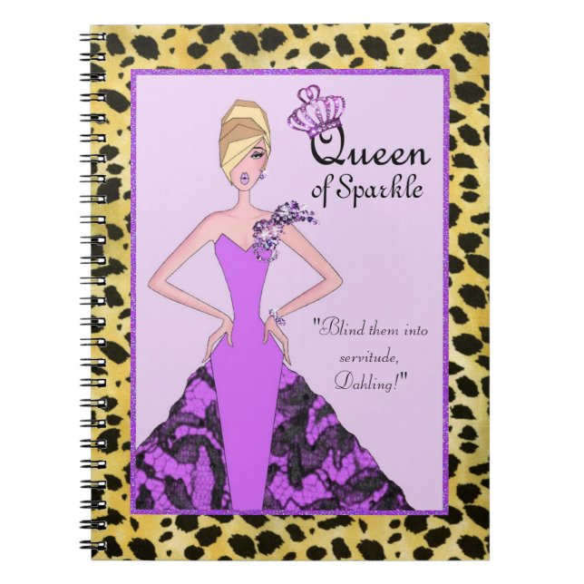"Queen of Sparkle" Blind Them Into Servitude! Notebook (Front)