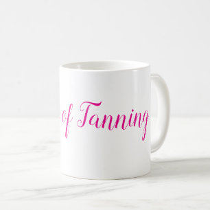 Queen of Tanning - perfect for any beautician Coffee Mug