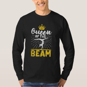 Queen Of The Beam Gymnast Fan Gymnastics Trainin T-Shirt