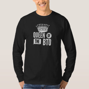 Queen of The BTO - Bathroom Time Out T-Shirt