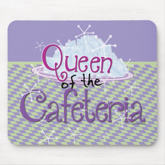 Queen of the Cafeteria - Lunch Lady Mouse Pad (Front)