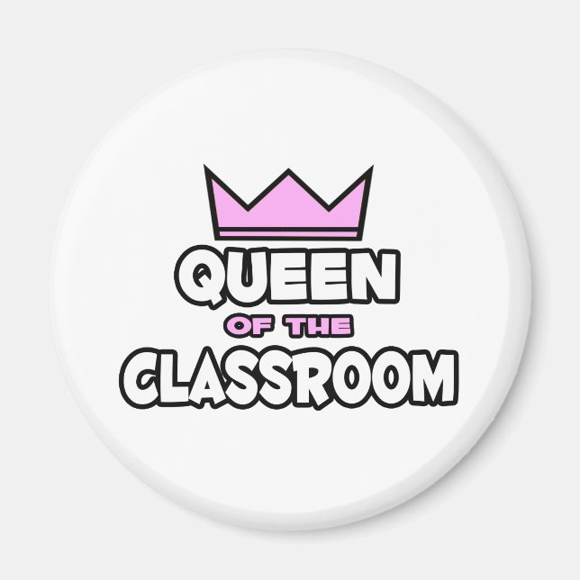 Queen of the Classroom Magnet (Front)