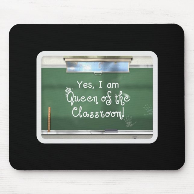 Queen of the Classroom Mousepad (Front)