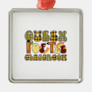 Queen Of The Classroom Teacher Metal Ornament