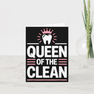 Queen of the clean funny dental hygienist humour  card