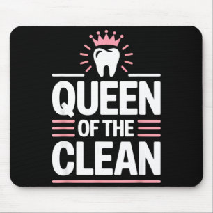 Queen of the clean funny dental hygienist humour mouse pad