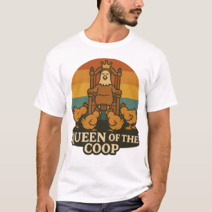 Queen of the Coop Chicken - Funny Farm T Shirt