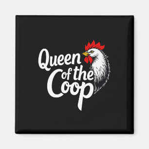 Queen Of The Coop Funny Ckyard Chicken Farming Mum Magnet