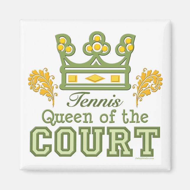Queen Of The Court Tennis Magnet (Front)