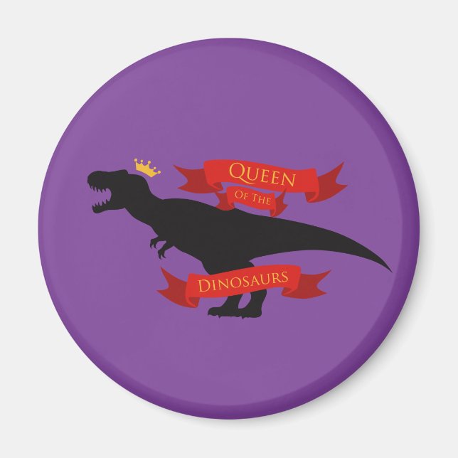 Queen of the Dinosaurs Magnet (Front)