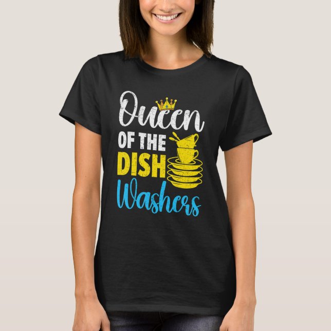 Queen Of The Dishwashers Dishwashing Profession Jo T-Shirt (Front)