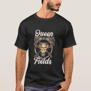 Queen Of The Fields Quote Cowgirl Hat Western Ranc T-Shirt