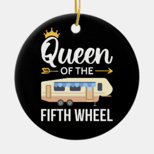 Queen Of The Fifth Wheel I Ceramic Ornament