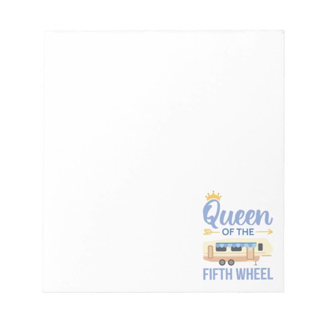Queen Of The Fifth Wheel I Notepad (Front)