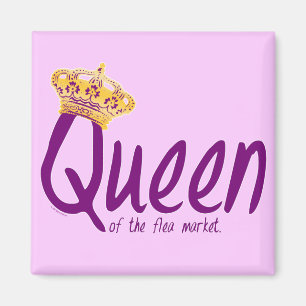 Queen of the Flea Market Magnet