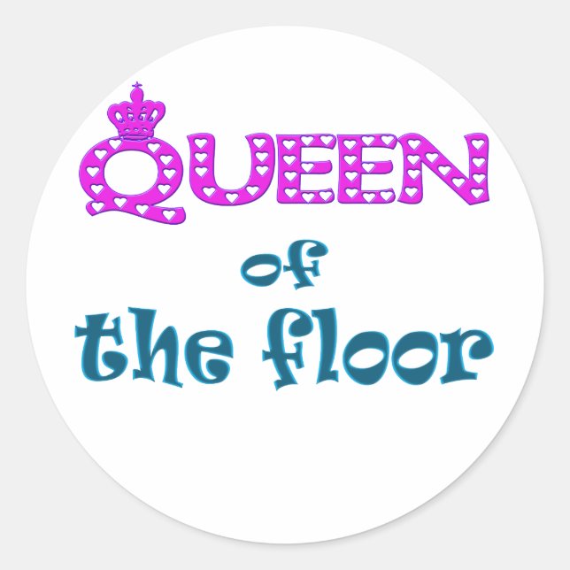 Queen of the Floor Classic Round Sticker (Front)
