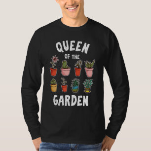 Queen Of The Garden Funny Plant Lady Florist Garde T-Shirt