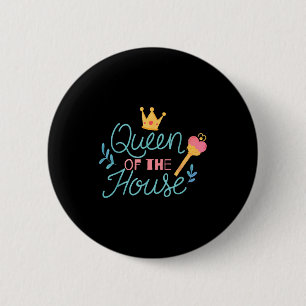 Queen of the house mothers day 6 cm round badge