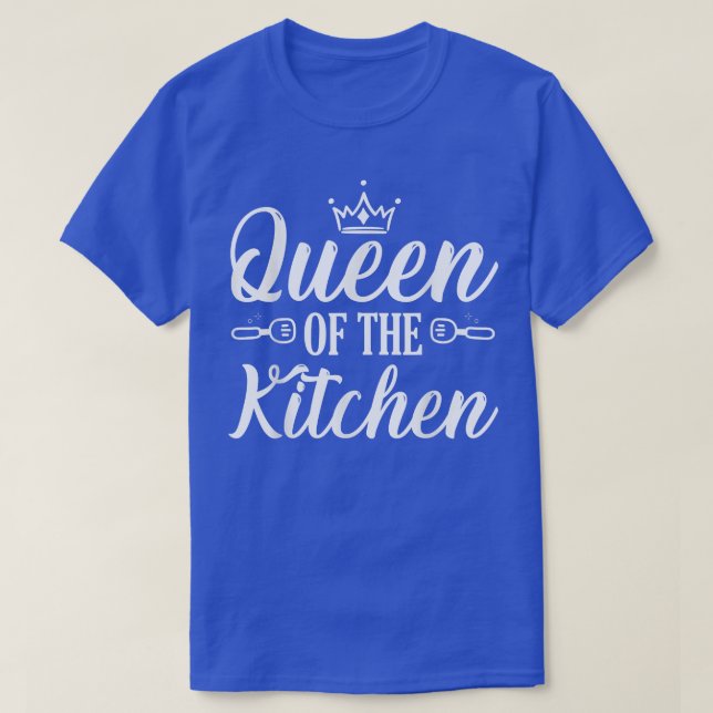 Queen Of The Kitchen Baking Squad Cooking Lover Mo T-Shirt (Design Front)