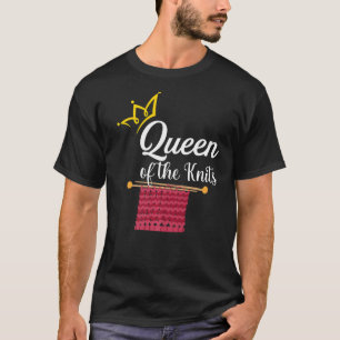 Queen of the Knits Funny Knitter Slogan Knit Pun P T-Shirt