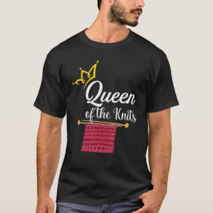 Queen of the Knits Funny Knitter Slogan Knit Pun T-Shirt
