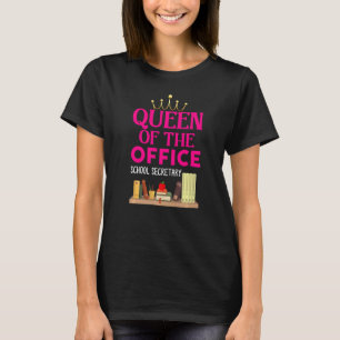 Queen Of The Office  School Secretary  For Women T-Shirt