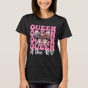 Queen of The Rv Camping Camper Motorhome Girl Mom  T-Shirt