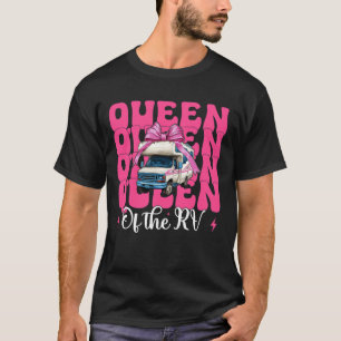 Queen of The Rv Camping Camper Motorhome Girl Mum  T-Shirt