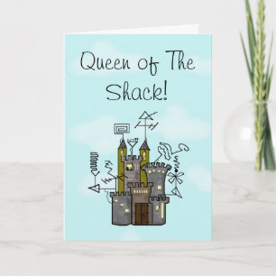 Queen of The Shack Greeting Card   Customise It!