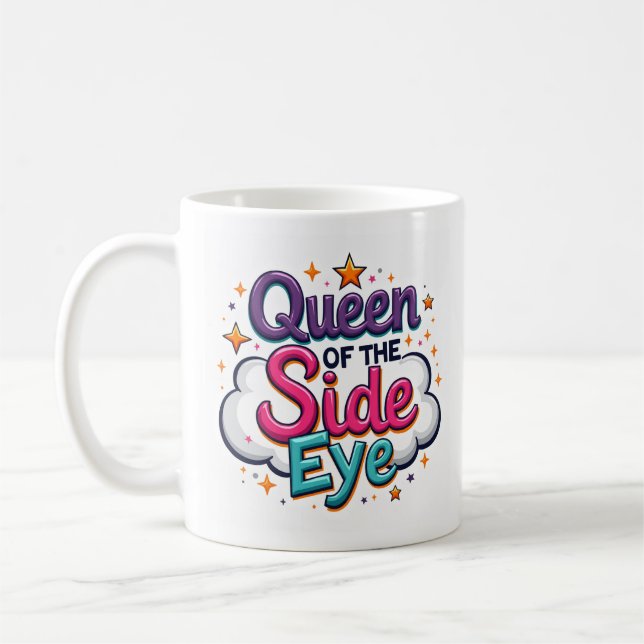 Queen of The Side Eye Sarcastic Mug (Left)