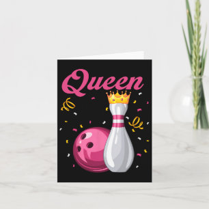 Queen Pin Bowler Bowling Lover Bowling Queens Card
