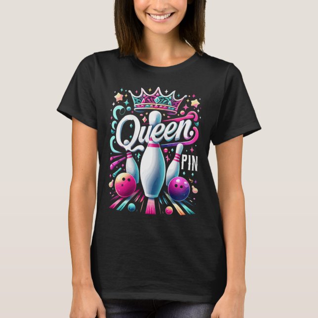 Queen Pin Shirt Bowler Bowling League For Bowling  (Front)