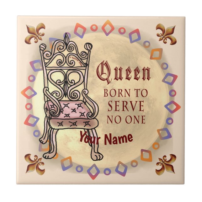 Queen Serves No One  Ceramic Tile (Front)