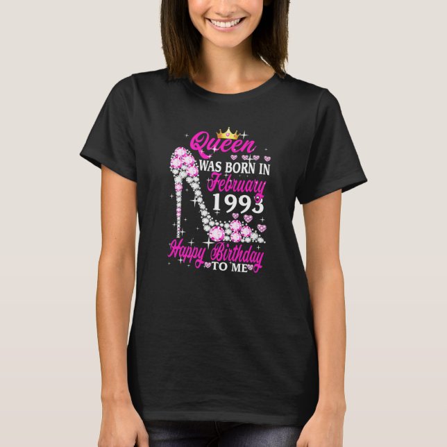 Queen Was Born In February 1993 30th Birthday High T-Shirt (Front)