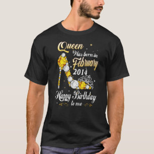 Queen Was Born In February 2014 9th Birthday 9 Yea T-Shirt