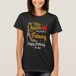 Queen Was Born In February Happy Birthday Leopard T-Shirt