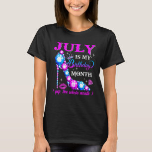 Queen Was Born In July  Birthday Cute July Girls W T-Shirt
