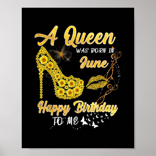 Queen was born in June Funny Sunflower Birthday  Poster (Front)