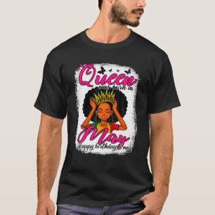 Queen Was Born In May Birthday Junenth Bday Girl T-Shirt