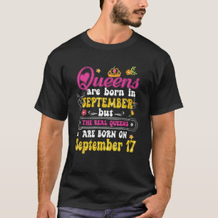 Queen Was Born In September 17th Happy Birthday  T T-Shirt