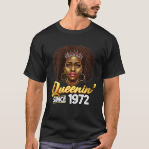 Queenin' Since 1972 50Th Birthday African American T-Shirt