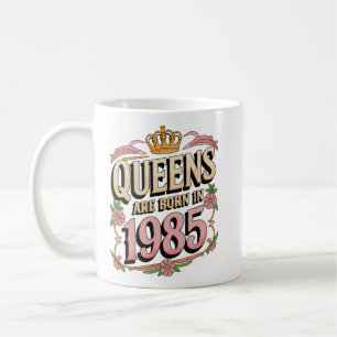 Queens Are Born in 1985 Elegant Birthday Design Coffee Mug