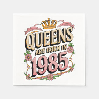 Queens Are Born in 1985 Elegant Birthday Design Napkin