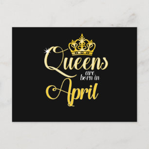 Queens are Born in April Women Girl Birthday Holiday Postcard