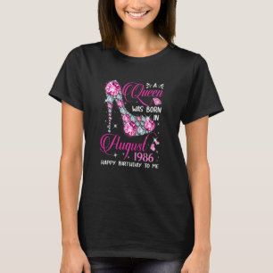 Queens Are Born In August 1986 Queens 36 Birthday T-Shirt