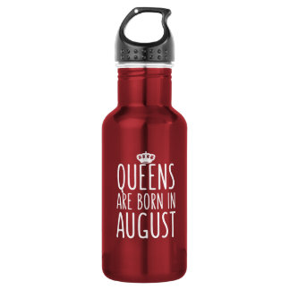 Queens are Born in August 532 Ml Water Bottle