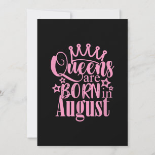 Queens Are Born in August Birthday Party Gift Holiday Card